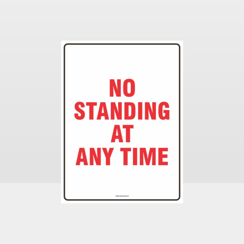 No Standing At Any Time Sign