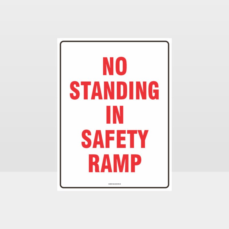 No Standing In Safety Ramp Sign