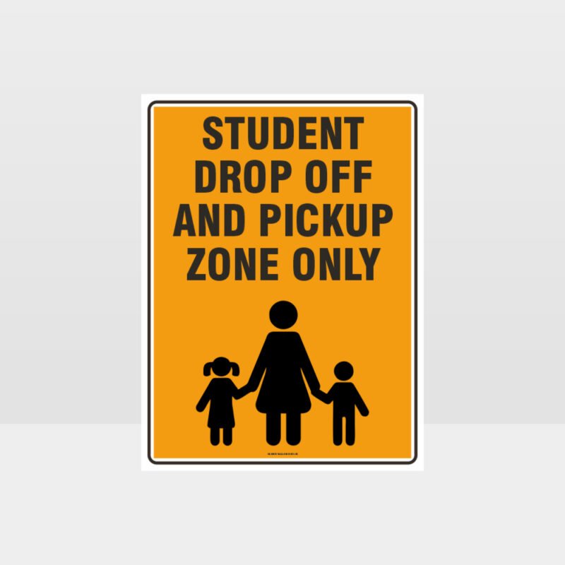 Student Drop Off And Pickup Zone Sign