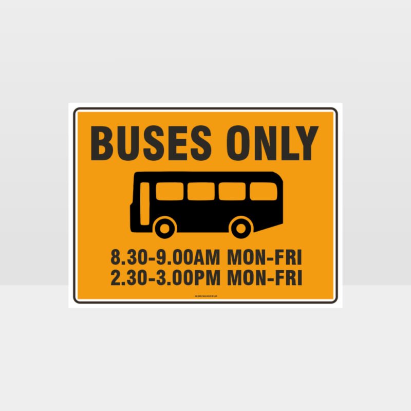 Buses Only With Times Sign