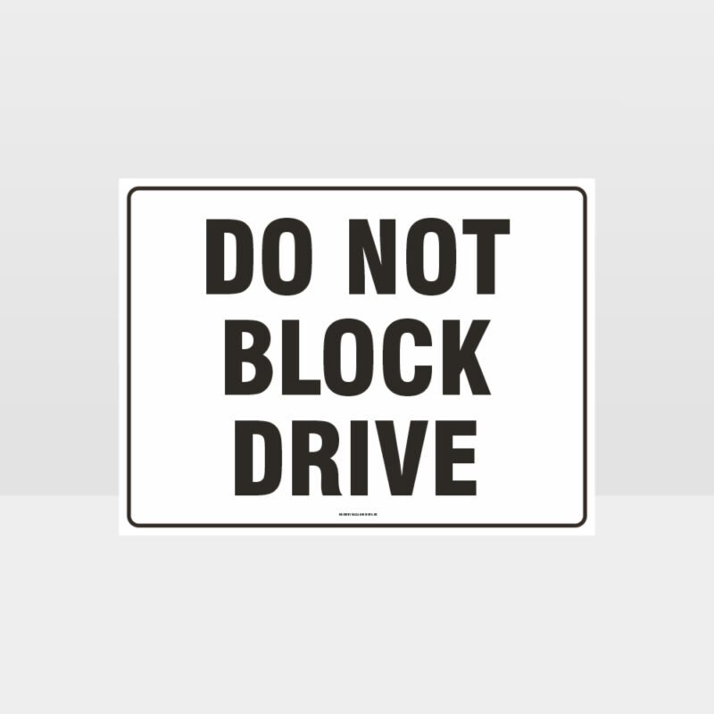 Do Not Block Drive Sign