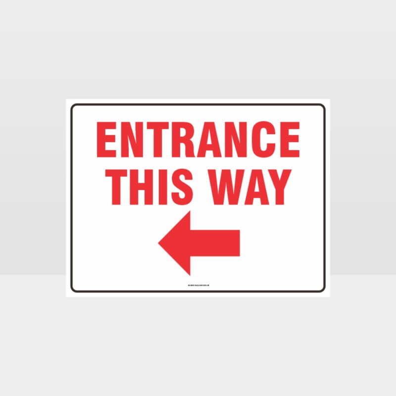 Entrance This Way Left Arrow Sign