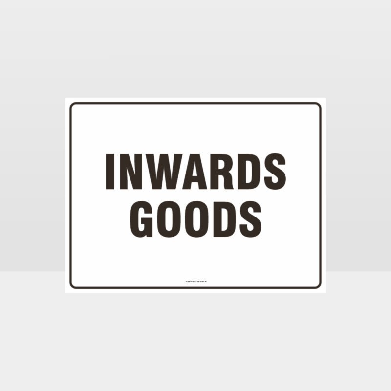 Inwards Goods Sign