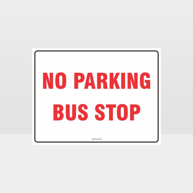 No Parking Bus Stop Sign