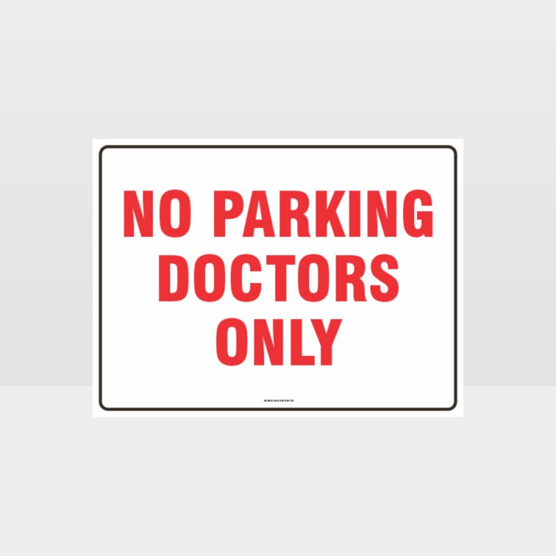 No Parking Doctors Only Sign