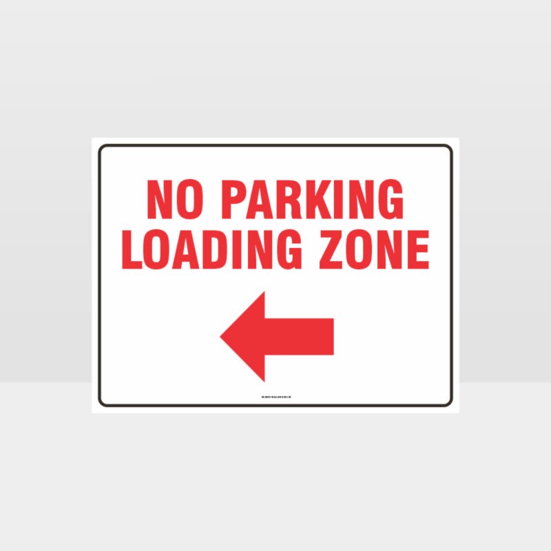 Loading Zone No Parking Left Arrow Sign