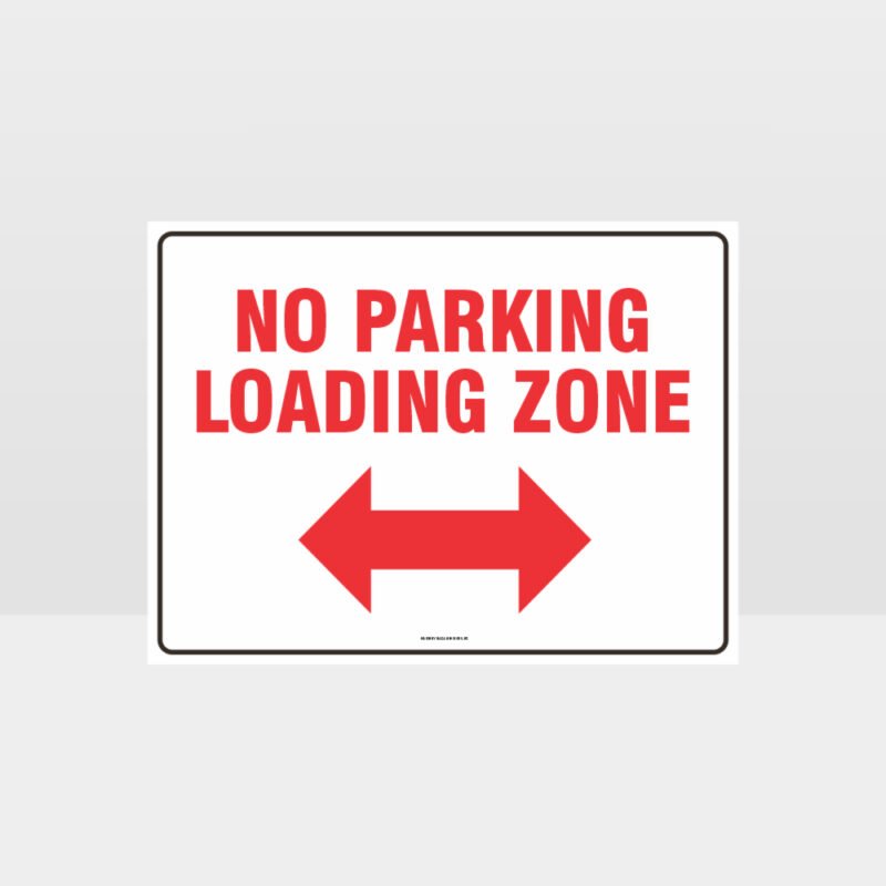 Loading Zone No Parking Left And Right Arrow Sign