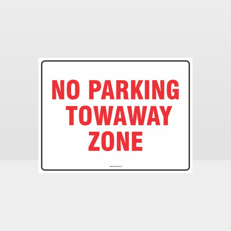 No Parking Towaway Zone Sign