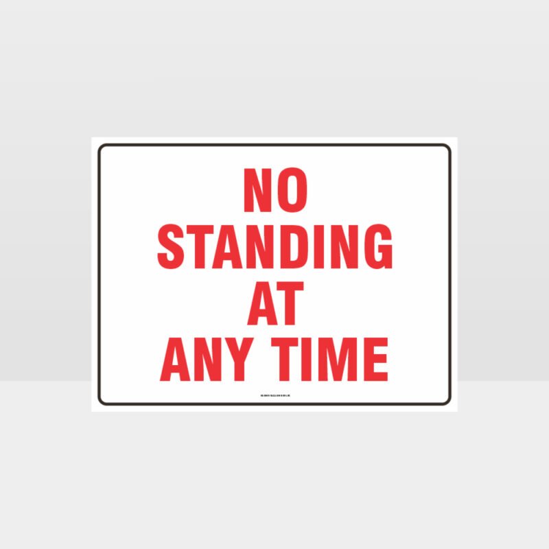 No Standing At Any Time Sign