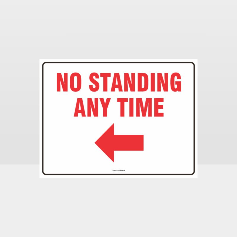 No Standing At Any Time Left Arrow Sign