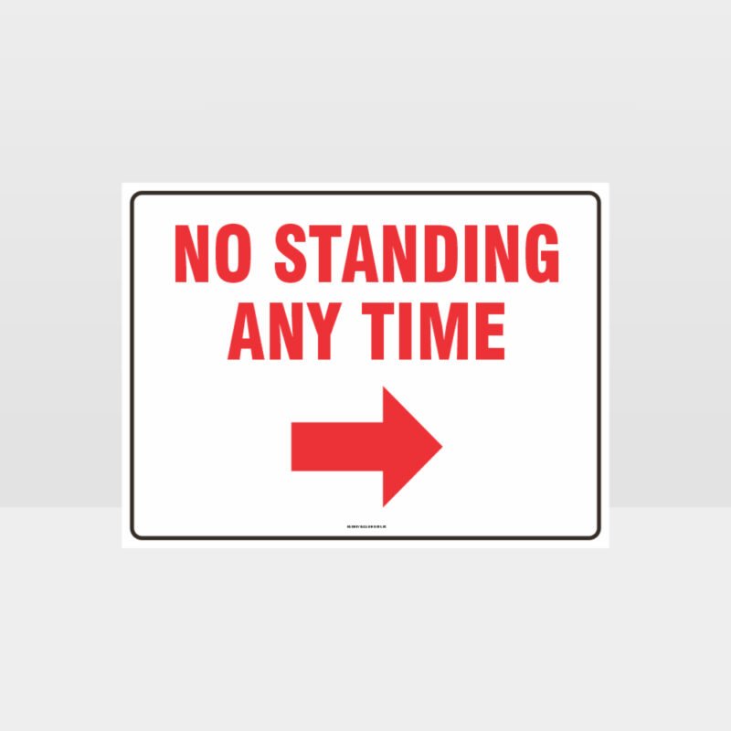 No Standing At Any Time Right Arrow Sign