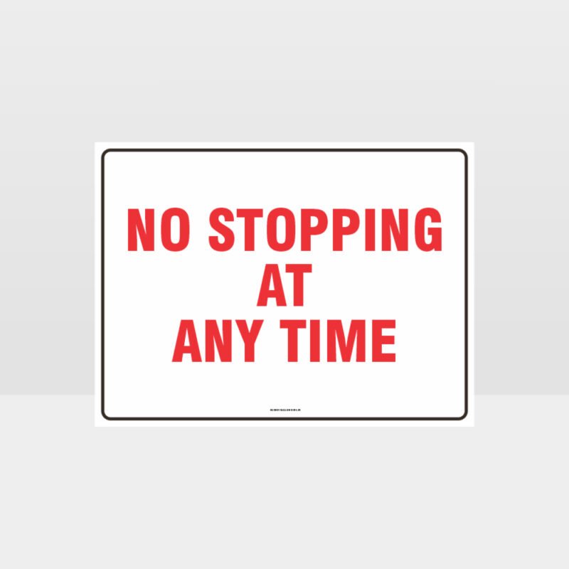 No Stopping At Any Time Sign