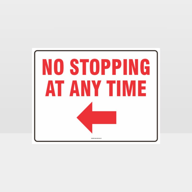 No Stopping At Any Time Left Arrow Sign