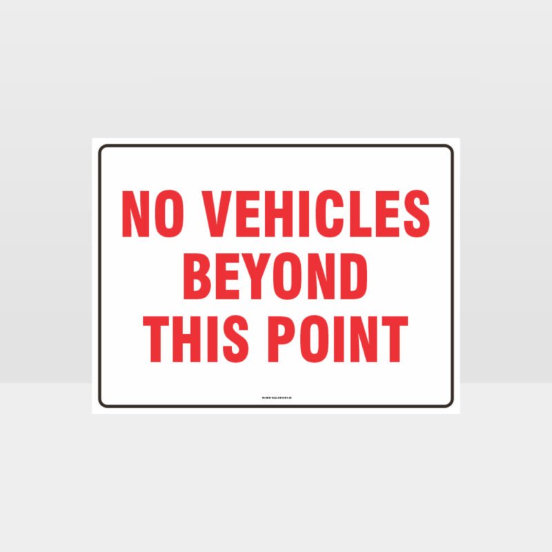 No Vehicles Beyond This Point Sign