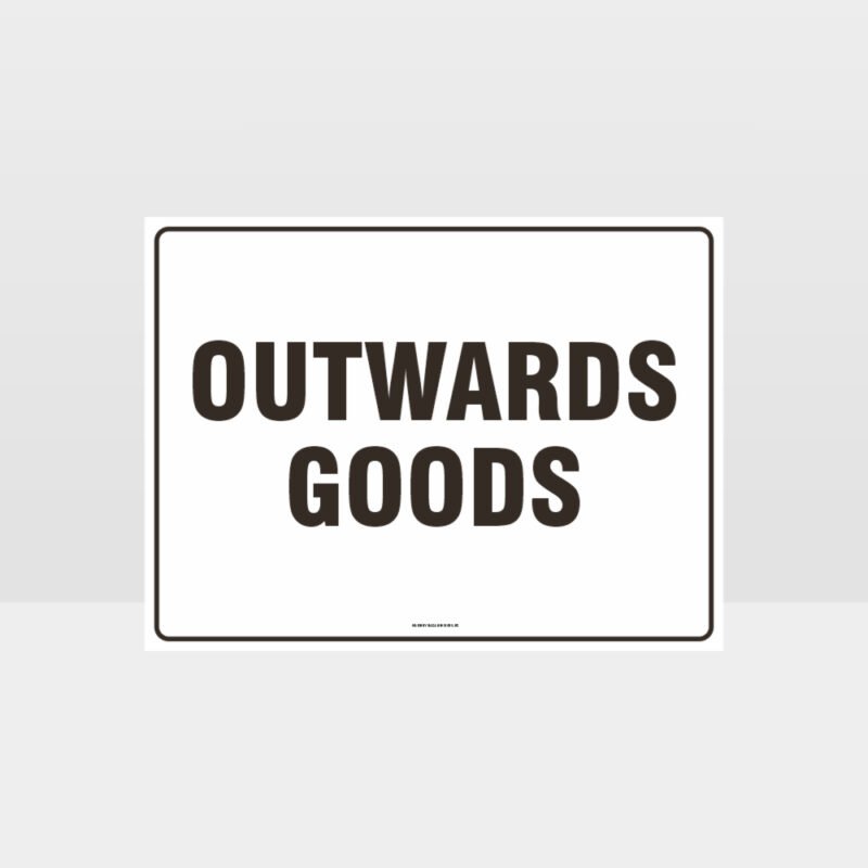 Outwards Goods Sign