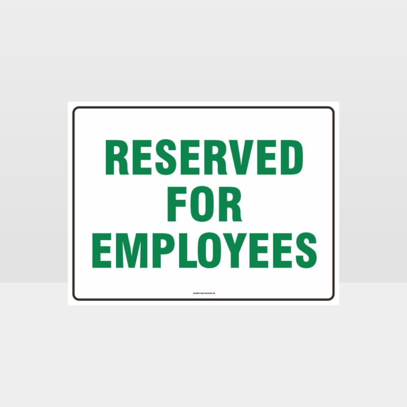 Reserved For Employees Sign