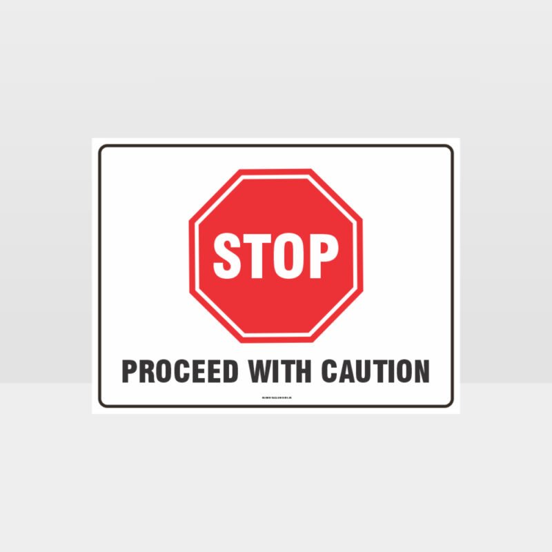 Stop Proceed With Caution L Sign