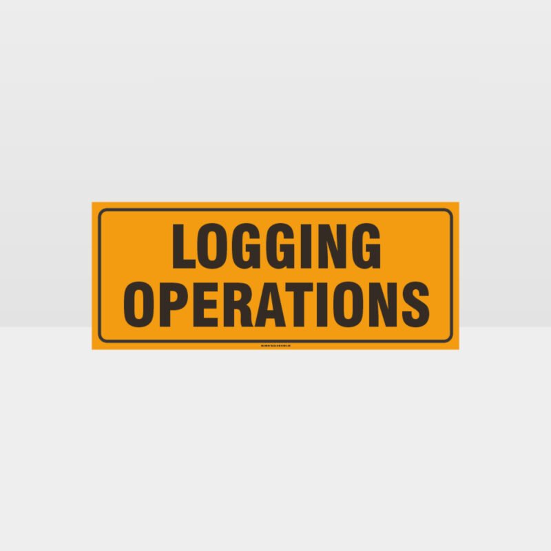 Logging Operations Sign