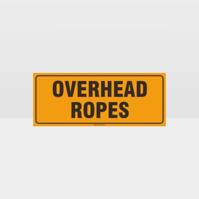 Overhead Ropes Sign