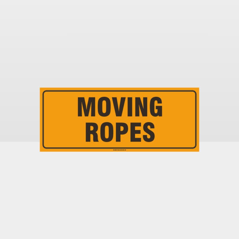 Moving Ropes Sign