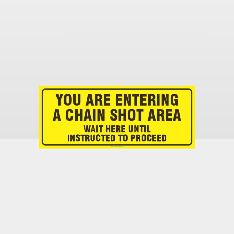 Chain Shot Area Sign