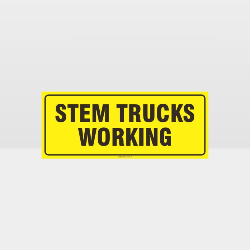 Stem Trucks Working Sign