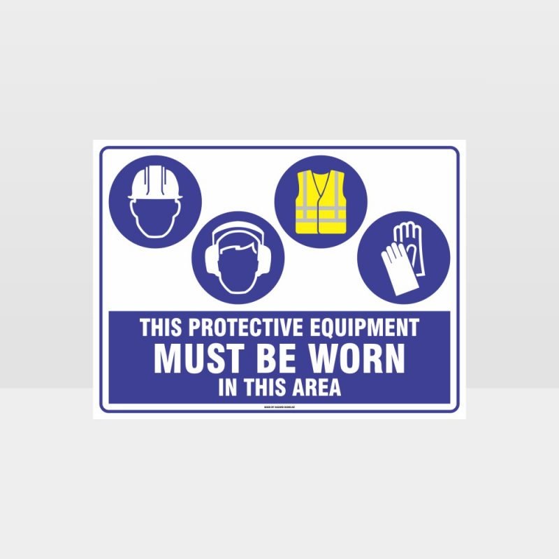 This Equipment Must Be Worn Sign 217