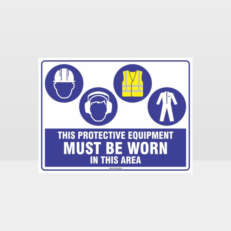 This Equipment Must Be Worn Sign 219