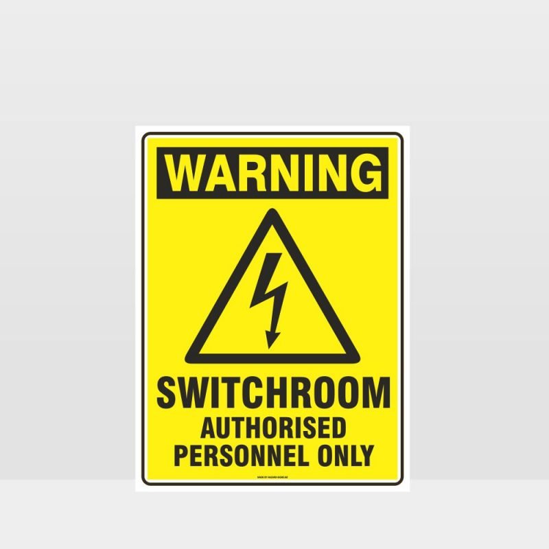 Warning Switchroom Authorised Personnel Only Sign