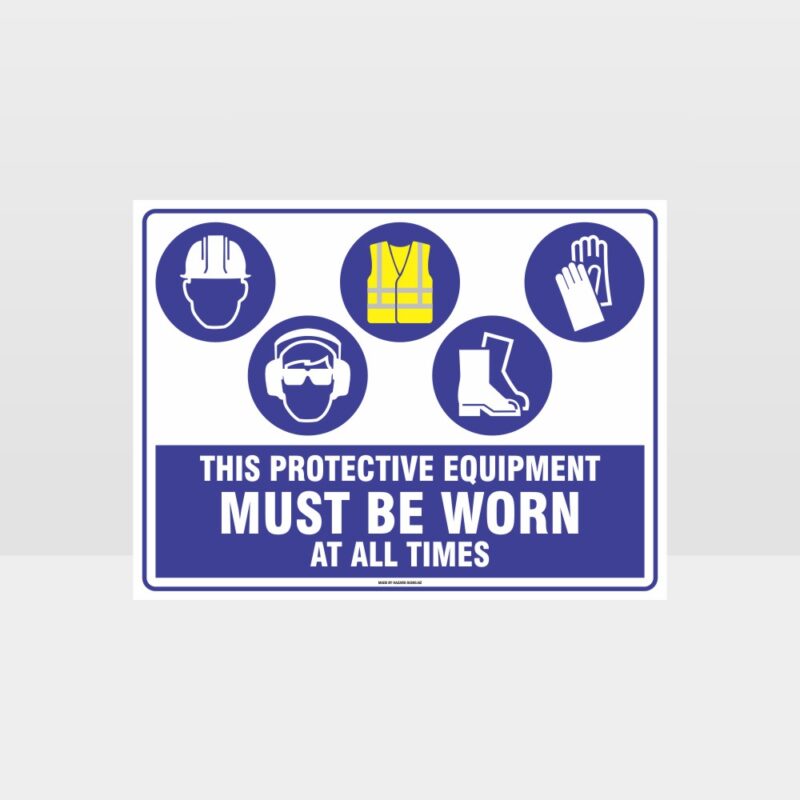 This Equipment Must Be Worn Sign 268