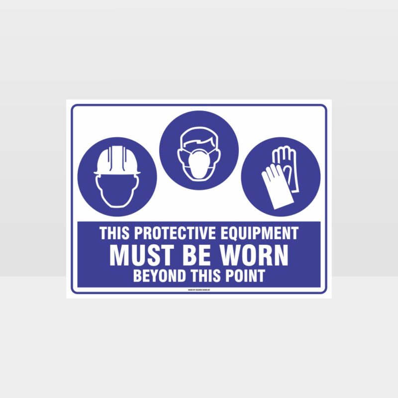 This Protective Equipment Must Be Worn Beyond This Point 305