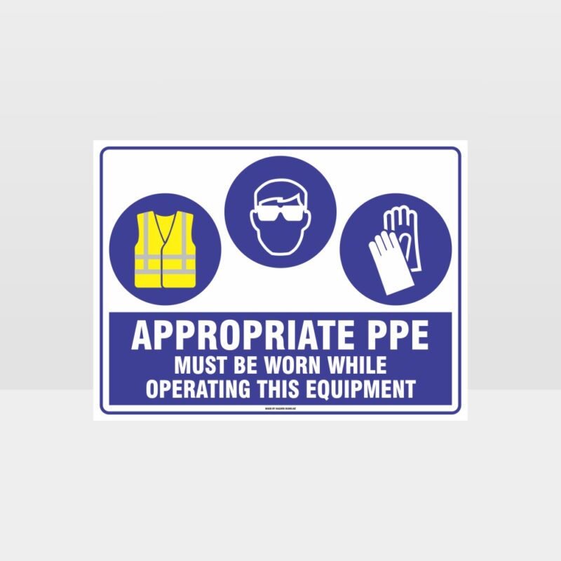 Appropriate PPE Must Be Worn Operating Equipment 377