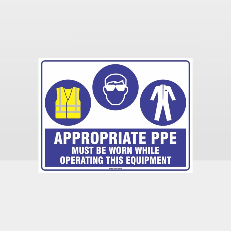 Appropriate PPE Must Be Worn Operating Equipment 378