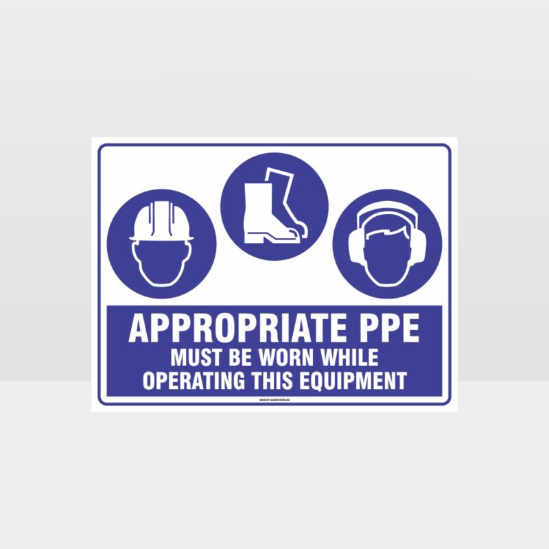 Appropriate PPE Must Be Worn Operating Equipment 381