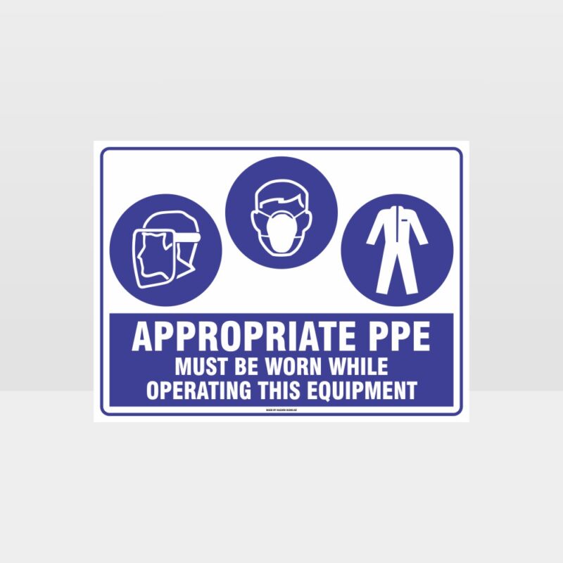 Appropriate PPE Must Be Worn Operating Equipment 385