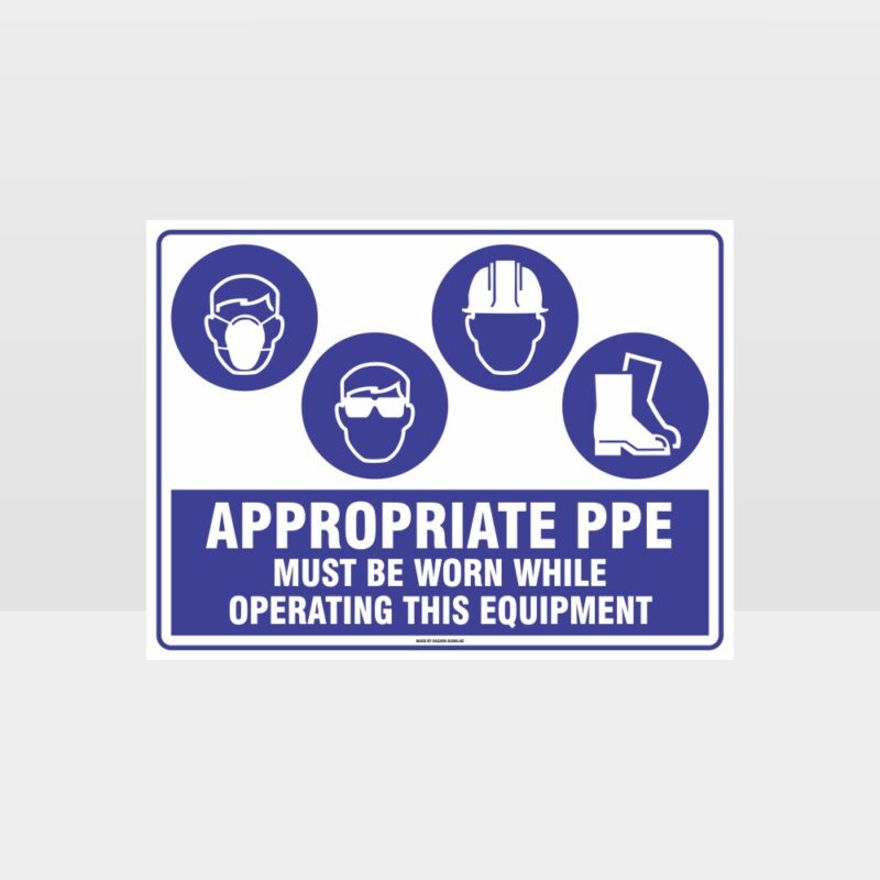 Appropriate PPE Must Be Worn Operating Equipment 396