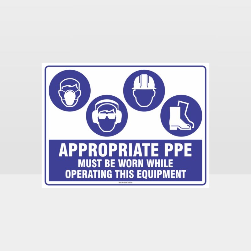 Appropriate PPE Must Be Worn Operating Equipment 397