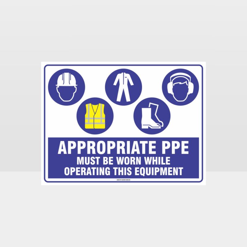 Appropriate PPE Must Be Worn Operating Equipment 401