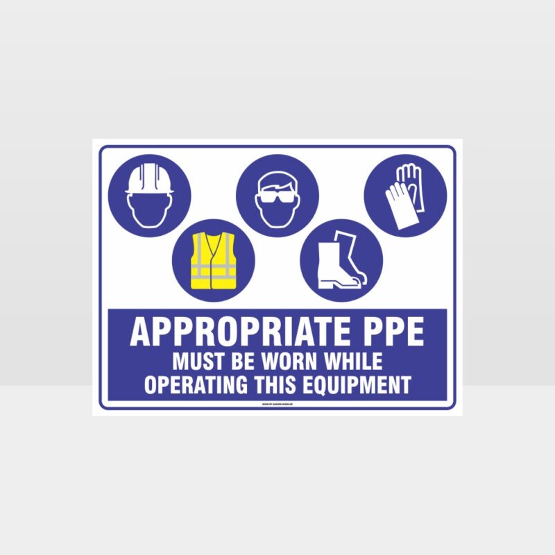 Appropriate PPE Must Be Worn Operating Equipment 403