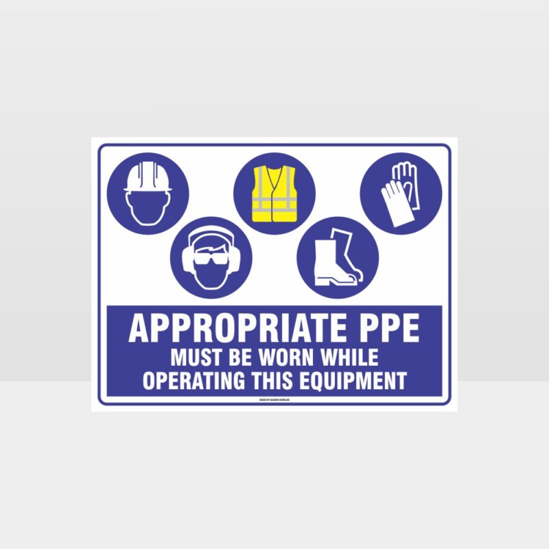 Appropriate PPE Must Be Worn Operating Equipment 404