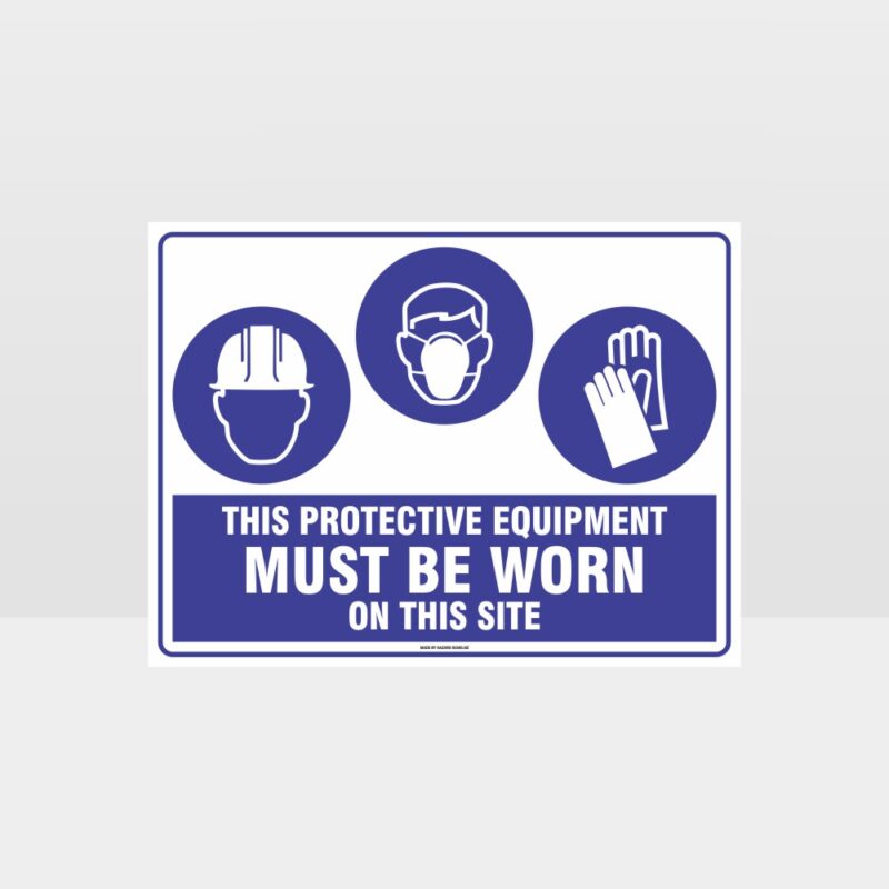 This Protective Equipment Must Be Worn On This Site 407