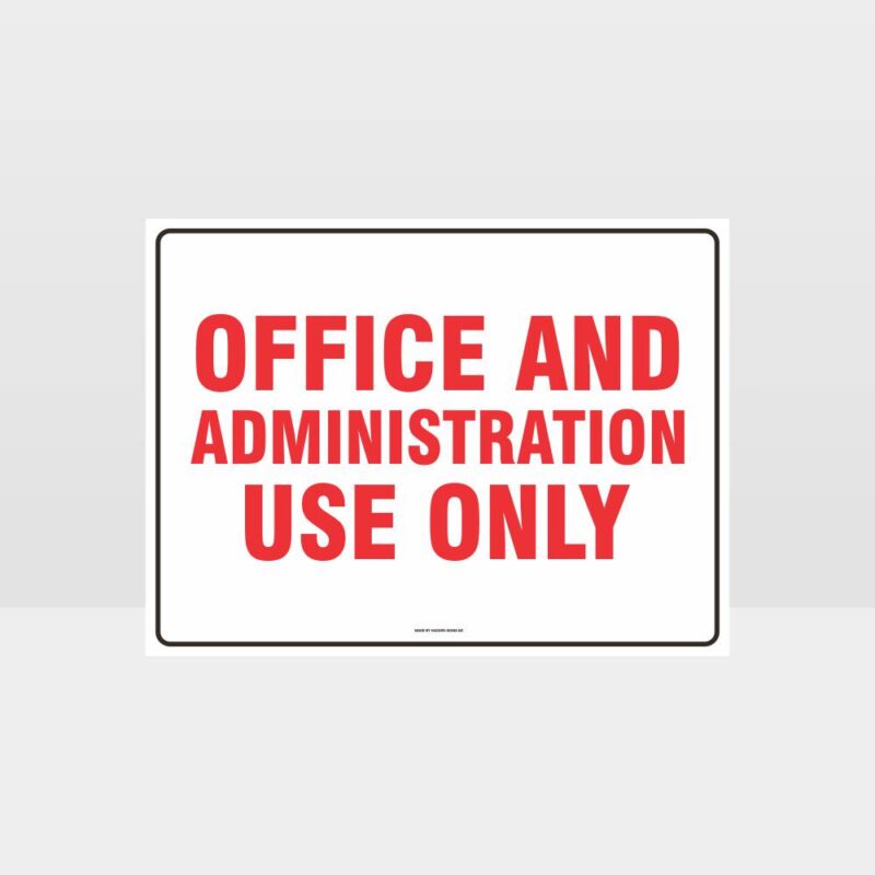 Office and Administration Use Only Sign