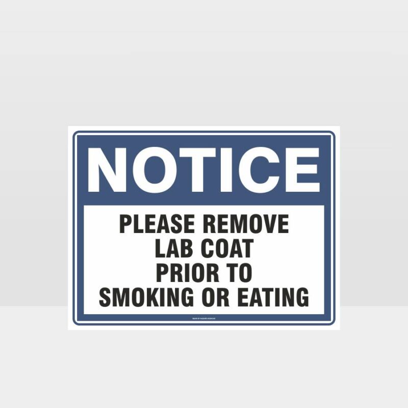 Please Remove Lab Coat Prior To Smoking Or Eating Sign