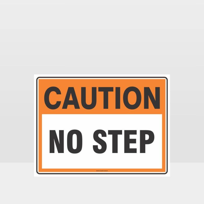 Caution No Step Sign