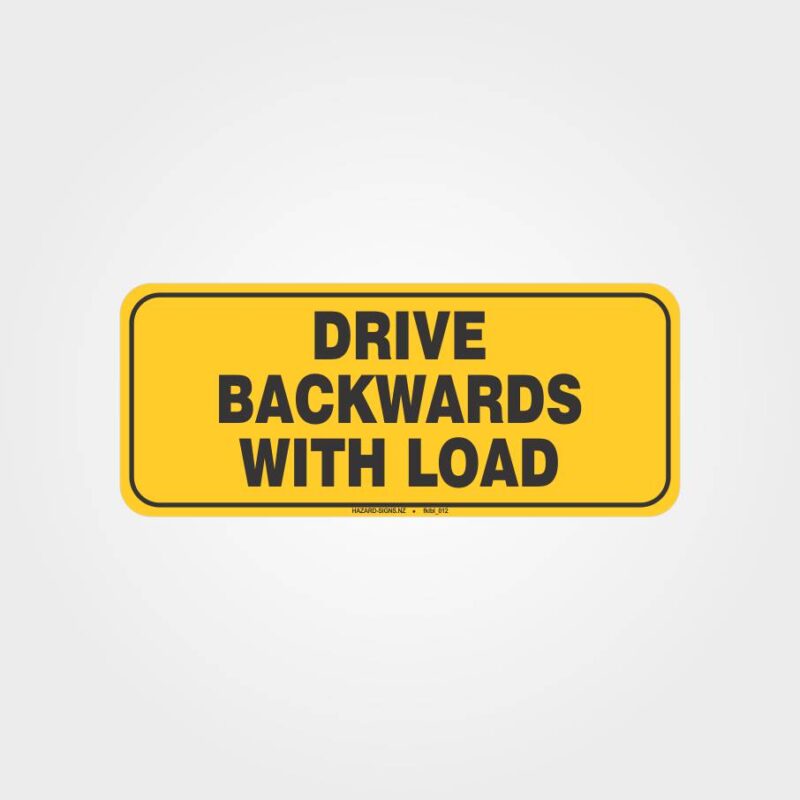 Drive Backwards With Load Label