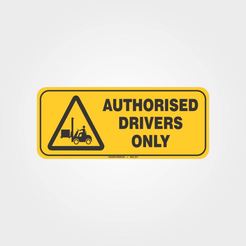 Authorised Drivers Only Forklift Label