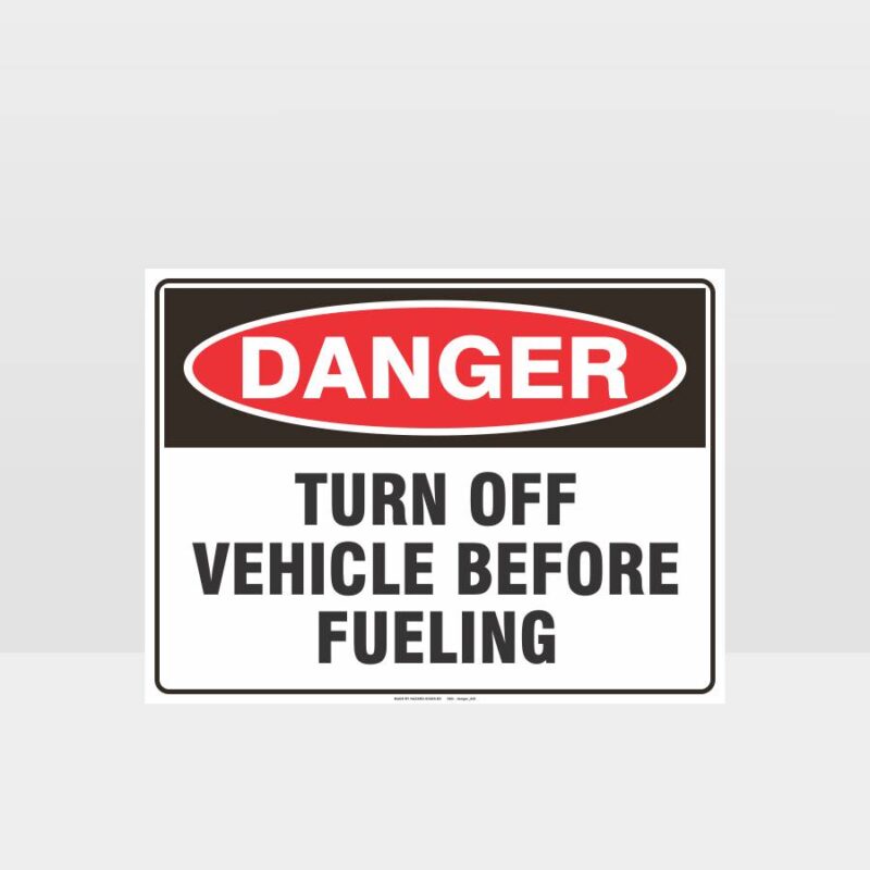 Danger Turn Off Vehicle Before Fueling Sign