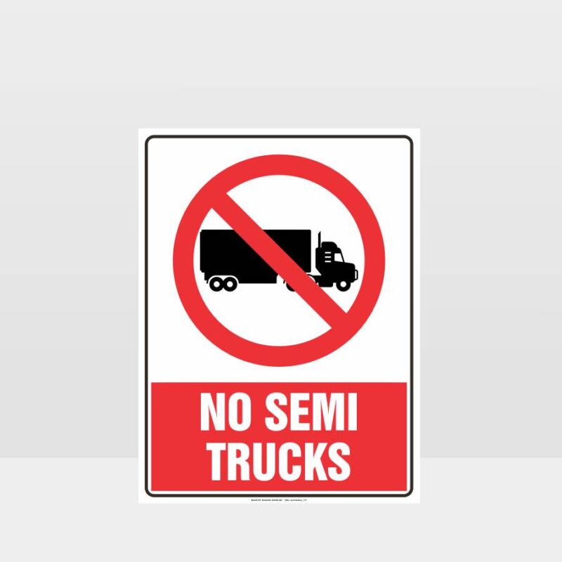 Prohibition No Semi Trucks Sign