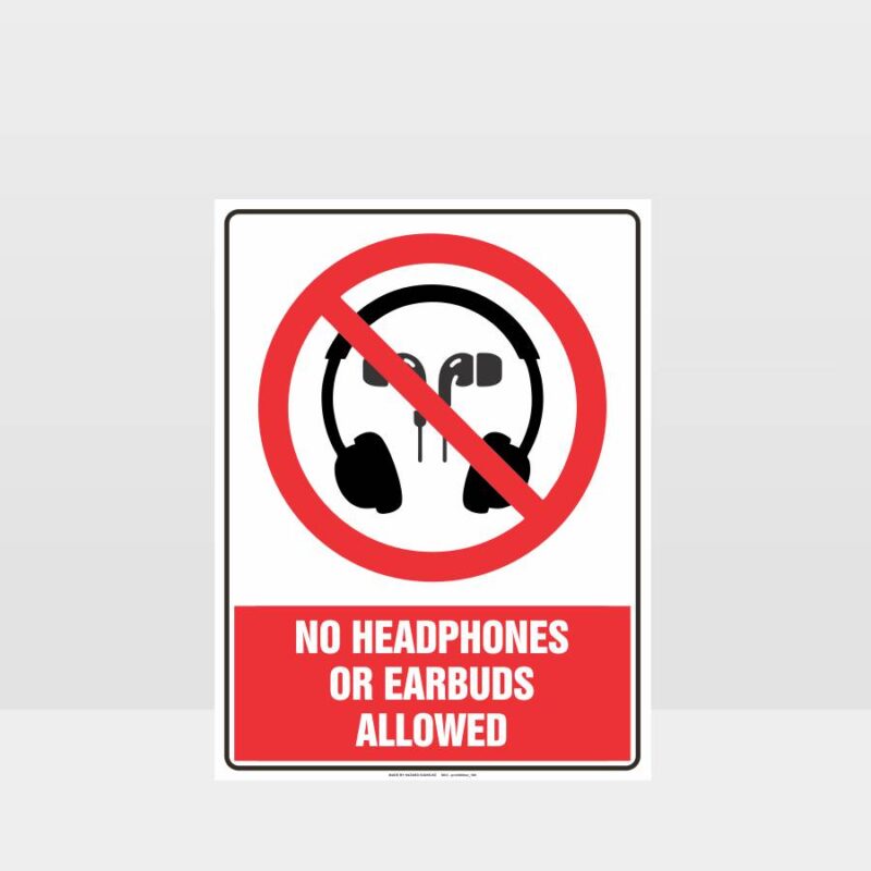 No Headphones Or Earbuds Allowed Sign