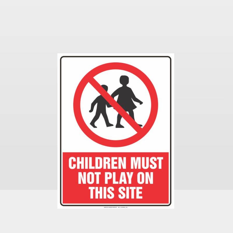 Children Must Not Play On This Site Sign